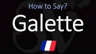 How to Pronounce Galette CORRECTLY French amp English Pronunciation [upl. by Nohsreg]