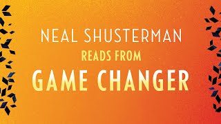 Game Changer  Reading with Neal Shusterman [upl. by Floridia300]