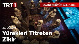 Yürekleri Titreten Zikir Sahnesi  Uyanış Büyük Selçuklu 26 Bölüm [upl. by Adore727]