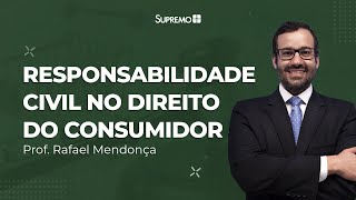 Responsabilidade Civil no Direito do Consumidor  Rafael Mendonça [upl. by Solegna477]