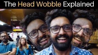 The Indian Head Wobble Explained [upl. by Yanetruoc]