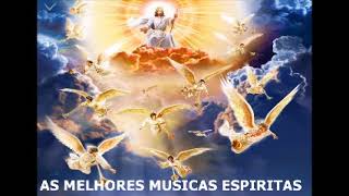 AS MELHORES MUSICAS ESPIRITAS PRA ALEGRAR A ALMA CD COMPLETO [upl. by Sena]