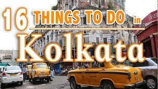 16 BEST THINGS TO DO IN KOLKATA Calcutta INDIA  KOLKATA TRAVEL GUIDE [upl. by Lebama]