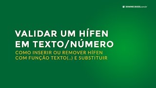 Como Inserir ou Remover Hífen com Função Texto e Substituir no Excel Domine o Excel [upl. by Atiugal783]