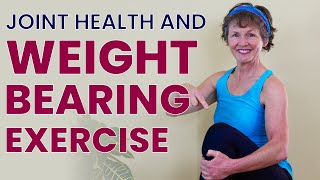 Weight Bearing Exercises and Joint Health [upl. by Dewayne]