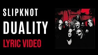 Slipknot  Duality LYRICS [upl. by Aikat]