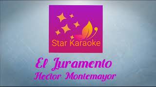 KARAOKE  El Juramento  Hector MontemayorCover [upl. by Anatlus632]