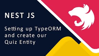 05 Setting up TypeOrm with Nest JS and create Entity [upl. by Ssidnak]