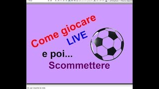 Come giocare LIVE e scommettere  Metodo Vincente  Sistema Scommesse Pronostici [upl. by Loutitia]