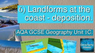 6 Landforms at the coast  deposition  AQA GCSE Geography Unit 1C [upl. by Leatri]