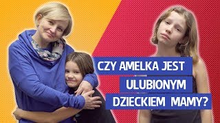 Czy Amelka jest ulubionym dzieckiem mamy [upl. by Eyak]