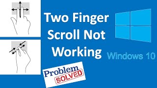 How to Fix Two Finger Scroll Not Working On Windows 10 Five Easy Way [upl. by Doak]