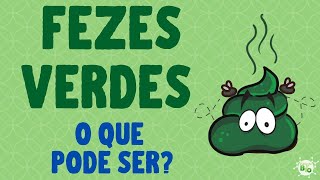 💩 FEZES VERDES O que pode ser quando seu COCÔ está ESVERDEADO [upl. by Wichman]