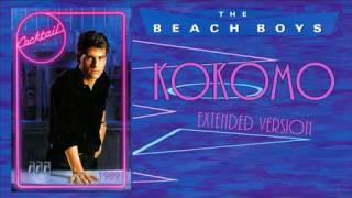 KOKOMO Extended Version  THE BEACH BOYS 1989 [upl. by Staw]