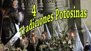 4 Tradiciones Potosinas [upl. by Micheal]