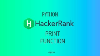 7  Print Function  Hackerrank Python Solutions [upl. by Assirk]