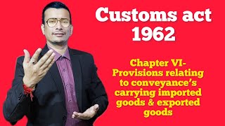 Customs act 1962 Chapter VIProvisions relating to Conveyances carrying imported or exported goods [upl. by Alur]