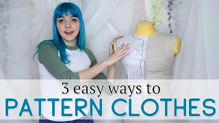 3 Easy Ways to Pattern Your Own Clothes [upl. by Richie]