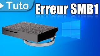 Plus accès à la Freebox server depuis Windows 10  FIXER l’erreur SMB1 [upl. by Schechter]