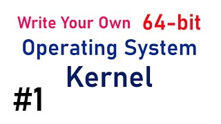 Write Your Own 64bit Operating System Kernel 1  Boot code and multiboot header [upl. by Ahcsap]