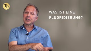 Was ist eine Fluoridierung [upl. by Amerak]