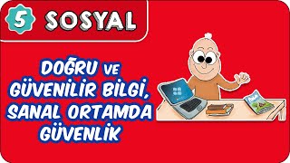 Doğru ve Güvenilir Bilgi Sanal Ortamda Güvenlik  5 Sınıf Sosyal evokul Kampı [upl. by Kerianne993]