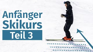 Anfänger Skikurs 3 Auf und Abstieg mit Ski  Skifahren lernen [upl. by Handy]