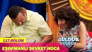 Güldür Güldür Show 117Bölüm  Eşofmanlı Şevket Hoca [upl. by Elfrida344]