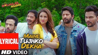 Maine Tujhko Dekha Lyrical Video Song  Golmaal Again [upl. by Tessler]