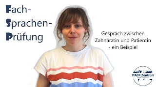 Deutsch C1 Zahnmedizin  FSP Beispiel für das Gespräch zwischen Zahnärztin und Patientin [upl. by Eanram]