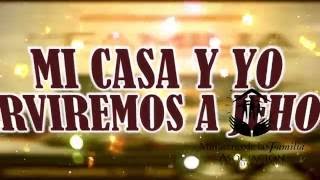 HIMNO TEMA  MI CASA Y YO SERVIREMOS A JEHOVÁ  CAMPAÑA FAMILIAR 2016 [upl. by Ronalda]