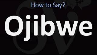 How to Pronounce Ojibwe CORRECTLY [upl. by Annayram]