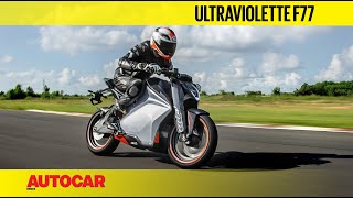 Ultraviolette F77 Electric Bike Review  Track Ride  Autocar India [upl. by Ziegler493]