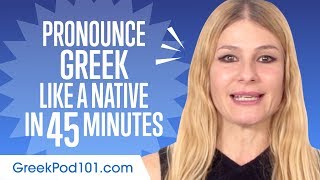 How to Pronounce Greek Like a Native Speaker [upl. by Lida]