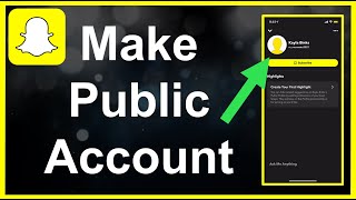 How To Make A PUBLIC Snapchat Account [upl. by Shina]