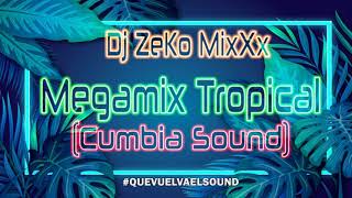 Megamix Tropical Mix Cumbia Sound Chile  Dj ZeKo MixXx [upl. by Luann]