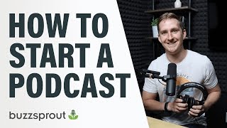 How to Start a Podcast  StepbyStep Guide 2021 [upl. by Ardnasella]