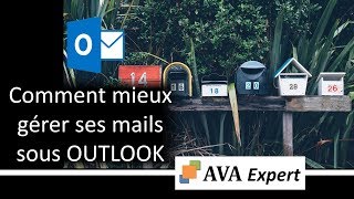 Comment dompter sa boîte mails  quelques astuces indispensables sous OUTLOOK [upl. by Enilarak]