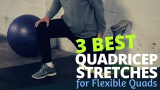 3 Best Quadricep Stretches for Flexible Quads [upl. by Goddord]