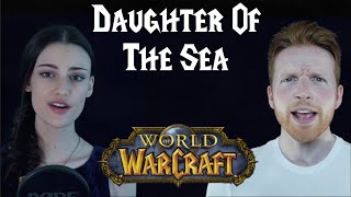 Daughter of the Sea  World of Warcraft  Cover feat Rachel Hardy [upl. by Akeit]