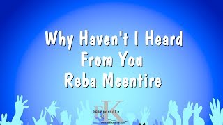 Why Havent I Heard From You  Reba Mcentire Karaoke Version [upl. by Aerb]