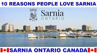 10 REASONS WHY PEOPLE LOVE SARNIA ONTARIO CANADA [upl. by Josepha]