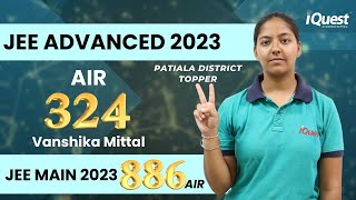 Vanshika Mittal  Patiala District Topper  AIR 324 JEE Advanced 2023 [upl. by Nairehs]