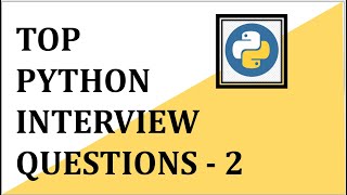 Python Interview Questions amp Answers  Python Interview PreparationPart 2 [upl. by Iila]