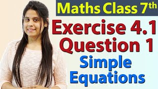 Q 1 Ex 41  Simple Equations  Chapter 4  Maths Class 7th  NCERT [upl. by Hurley]