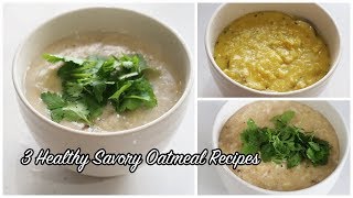 3 Savory Easy Healthy Oatmeal Recipes  Superfood Simple amp Healthy [upl. by Laurens]