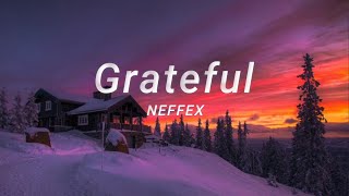 NEFFEX  Grateful 1 hour Lyrics 320 Kbps bitrate [upl. by Nickey]