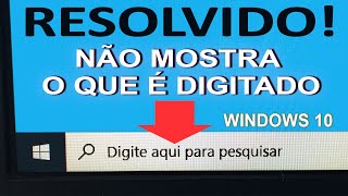 Resolvido  Barra de pesquisa não aceita digitação no windows 10 [upl. by Donoghue360]