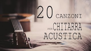 Chitarra ACUSTICA le 20 canzoni TOP [upl. by Lizzy]