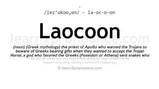 Pronunciation of Laocoon  Definition of Laocoon [upl. by Amora]